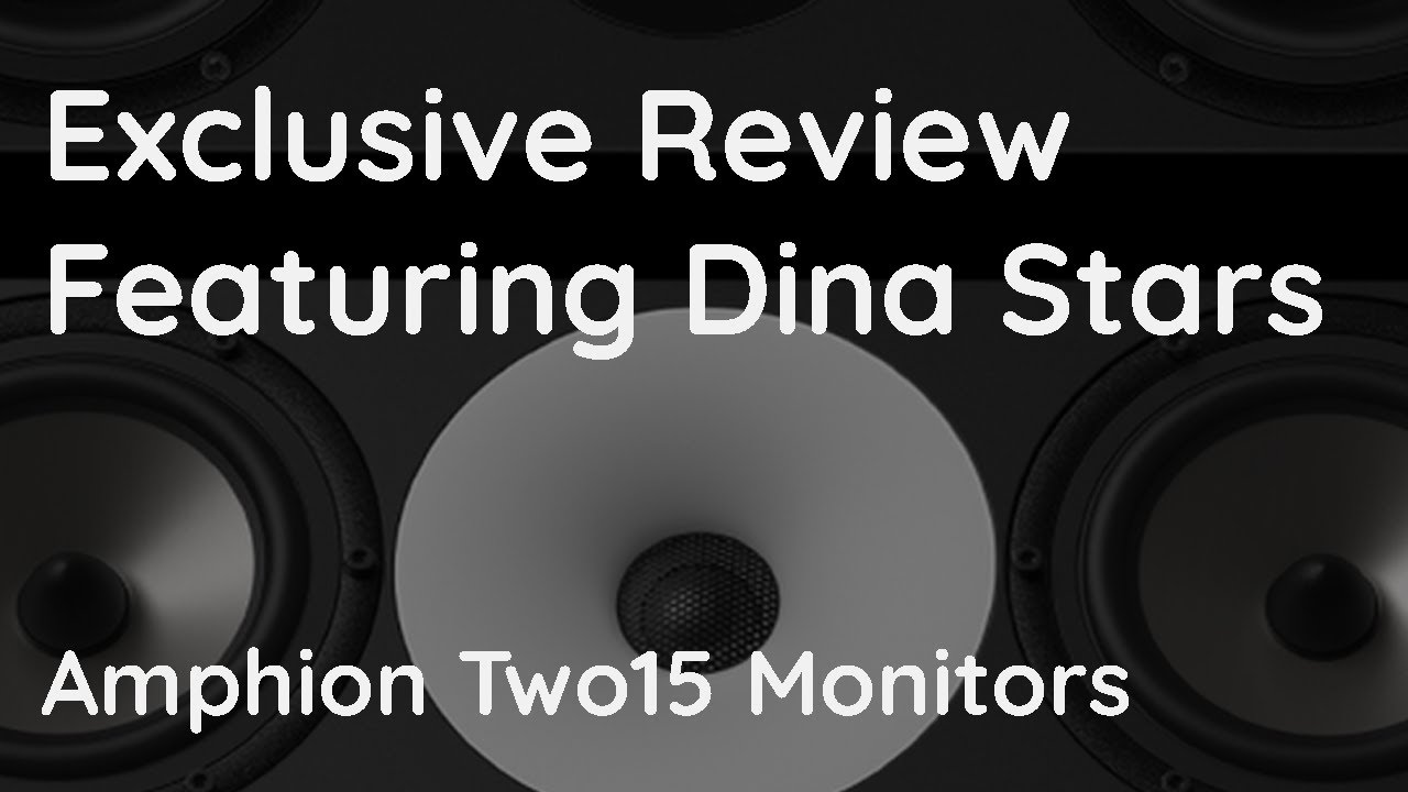Dina Stars & High End Amphion Two15 Studio Monitors