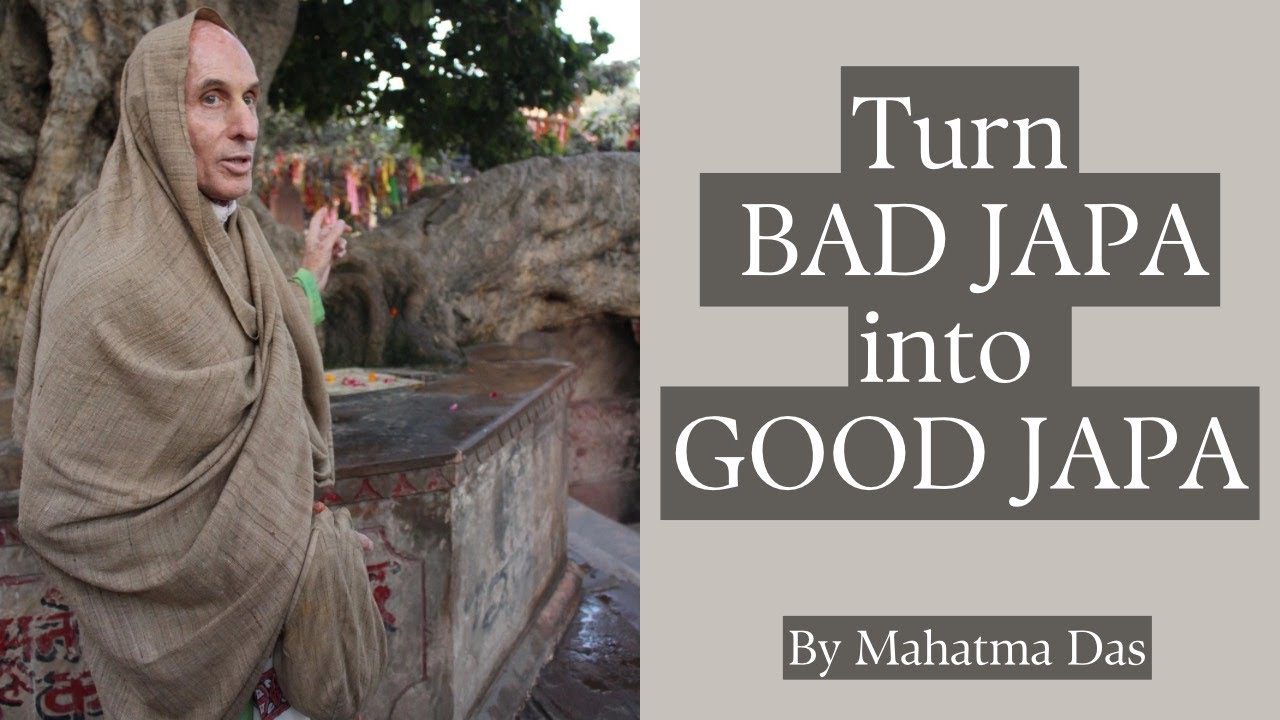 Turn BAD JAPA into GOOD JAPA | Mahatma Das
