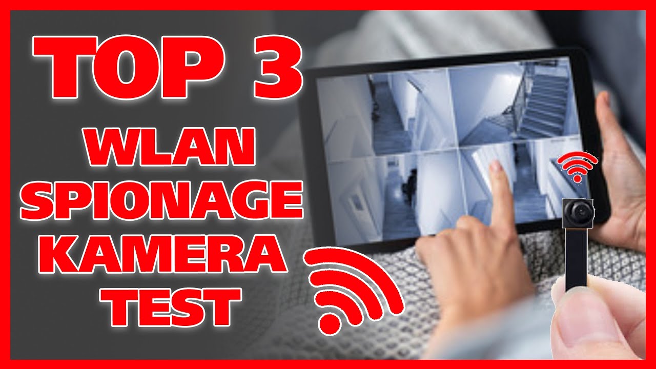TOP 3 Spionage Kameras mit WLAN (WiFi) im Test 2025