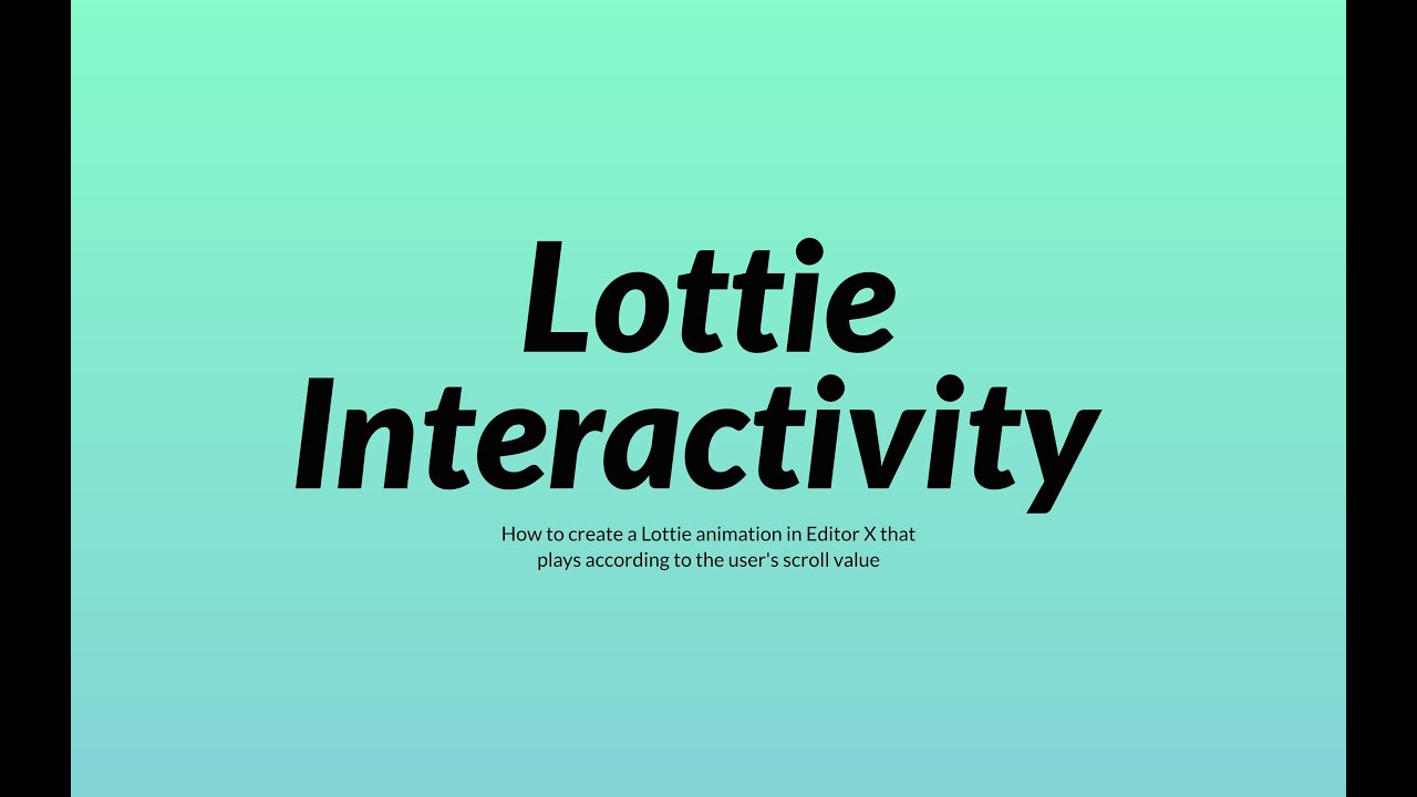 How to Play Lottie Animation based on Mouse Scroll on Editor X