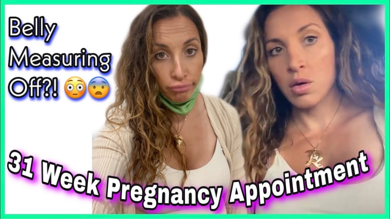 31 Week Pregnant Appointment (Belly Measuring Off??!!)