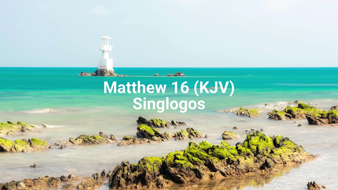 Matthew 16 - (KJV)}Singlogos