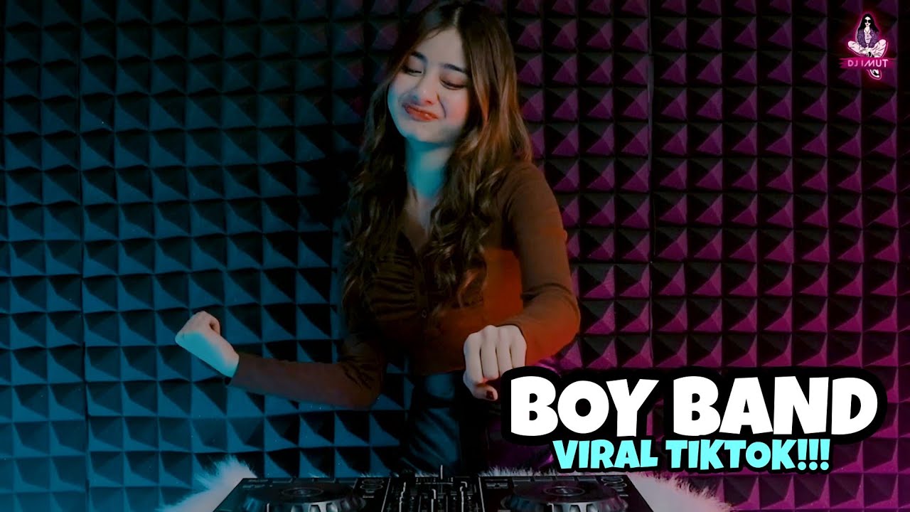 VIRAL TIKTOK!!! BOY BAND (DJ IMUT REMIX)