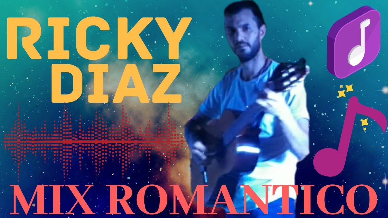 Ricky Diaz MIX ROM&Aacute;NTICO!! #orlandochavez #rodrigochavez