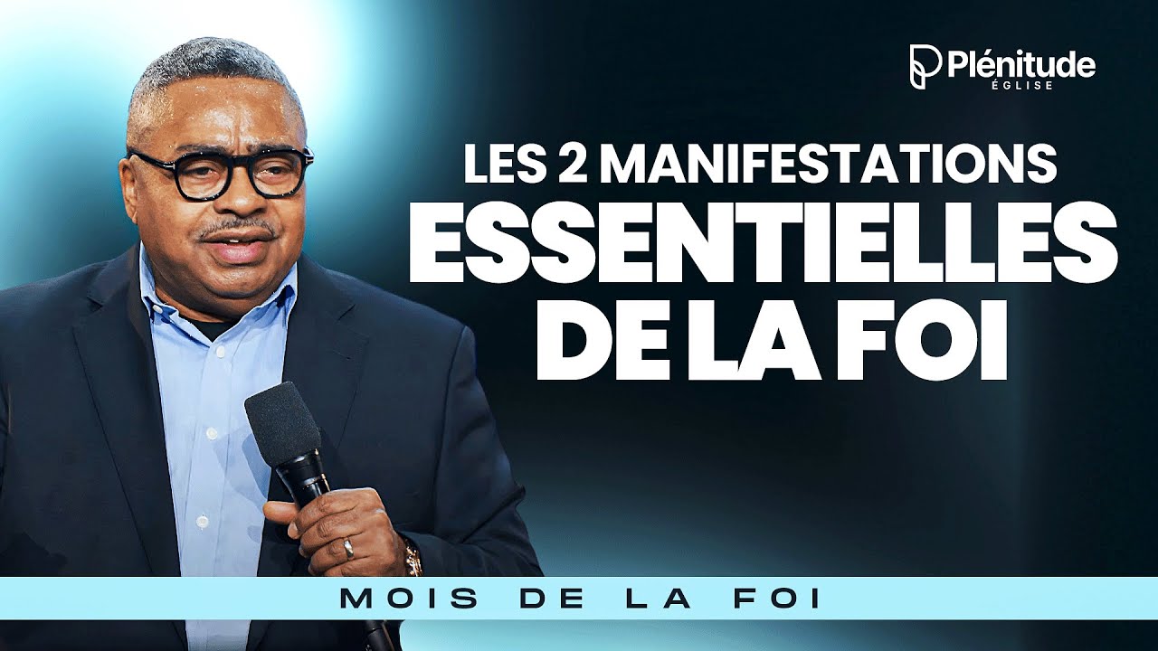 Les 2 manifestations essentielles de la foi | Joseph Bondo, pst
