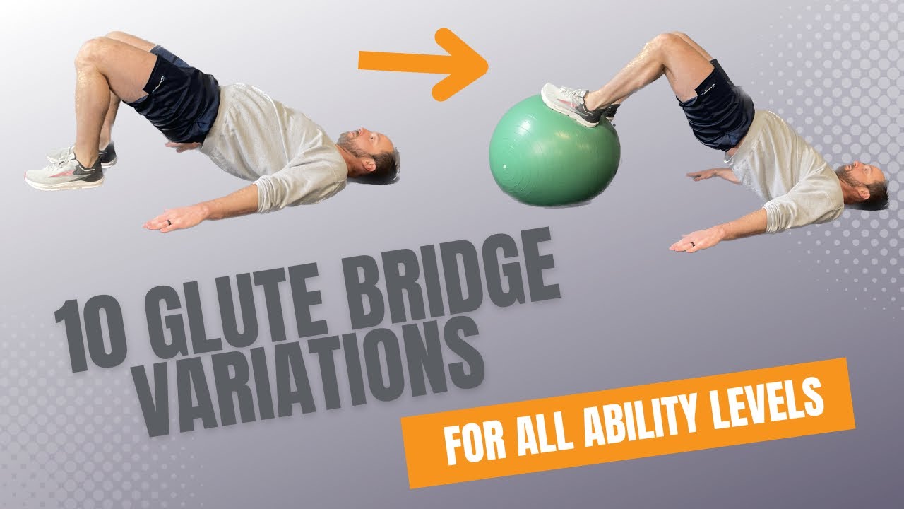10 Glute Bridge Variations For All Ability Levels