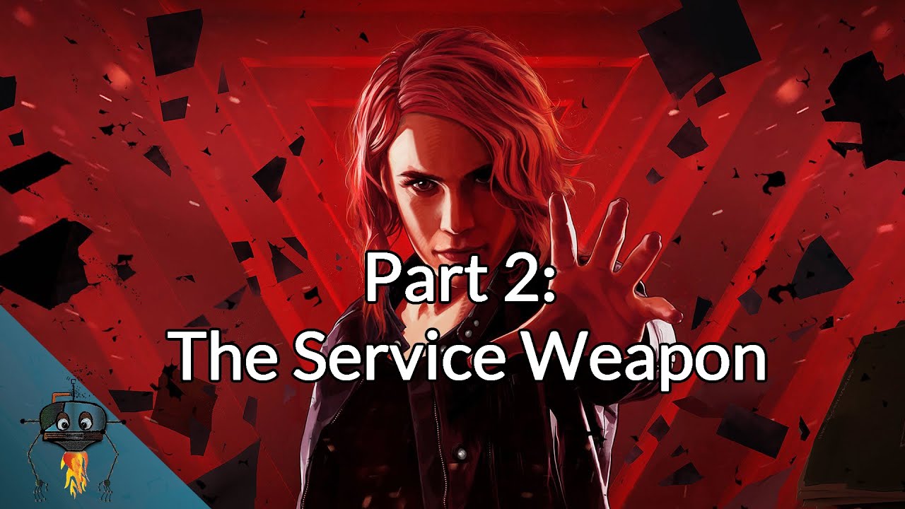 Control Part 2: The Service Weapon [Blind Playthrough]