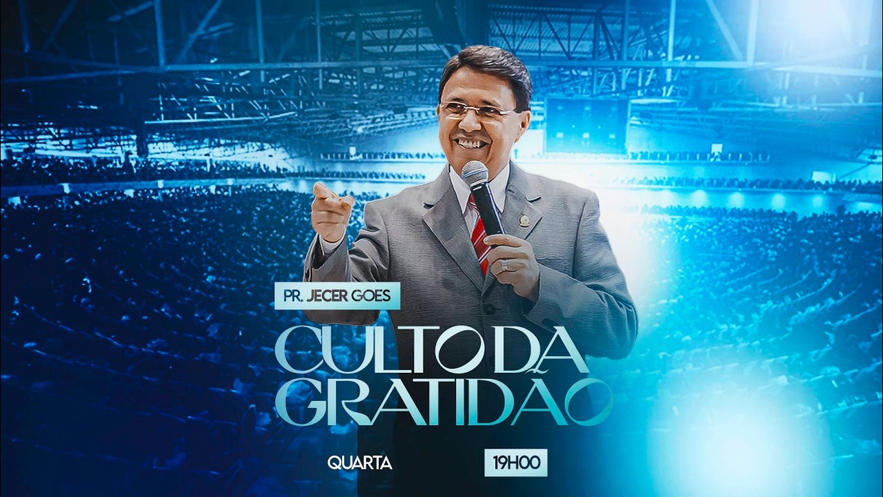 CULTO DA GRATID&Atilde;O  - PR. JECER GOES - 15/04/2026