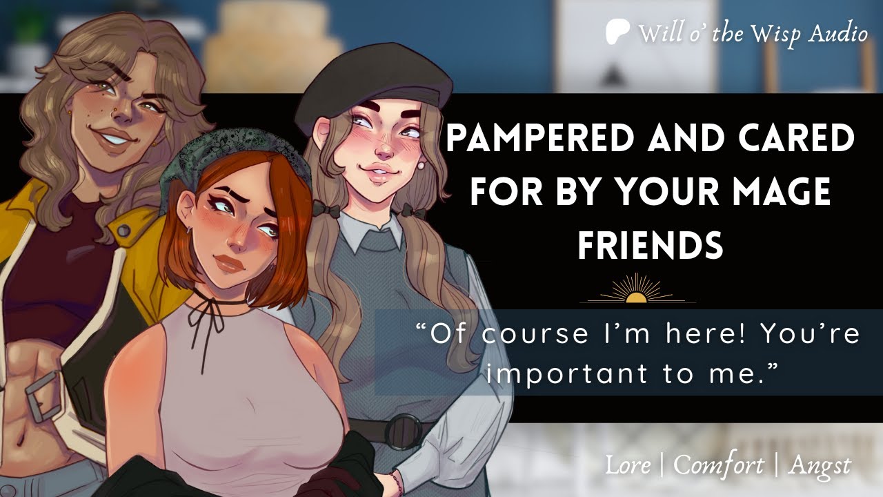 AUDIO RP | Pampered and Cared for by Your Mage Friends (F4A)