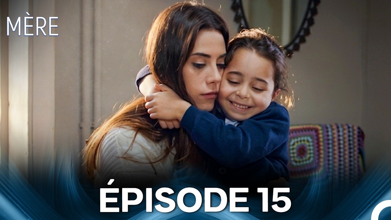 M&egrave;re &Eacute;pisode 15 (Doublage en Fran&ccedil;ais)
