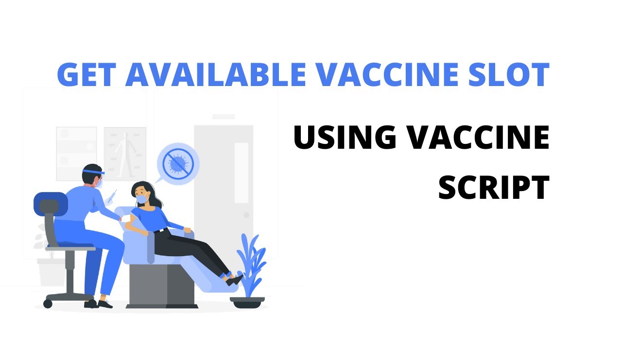 Book COVID Vaccine through script | Script to Check Covid Vaccine Slot