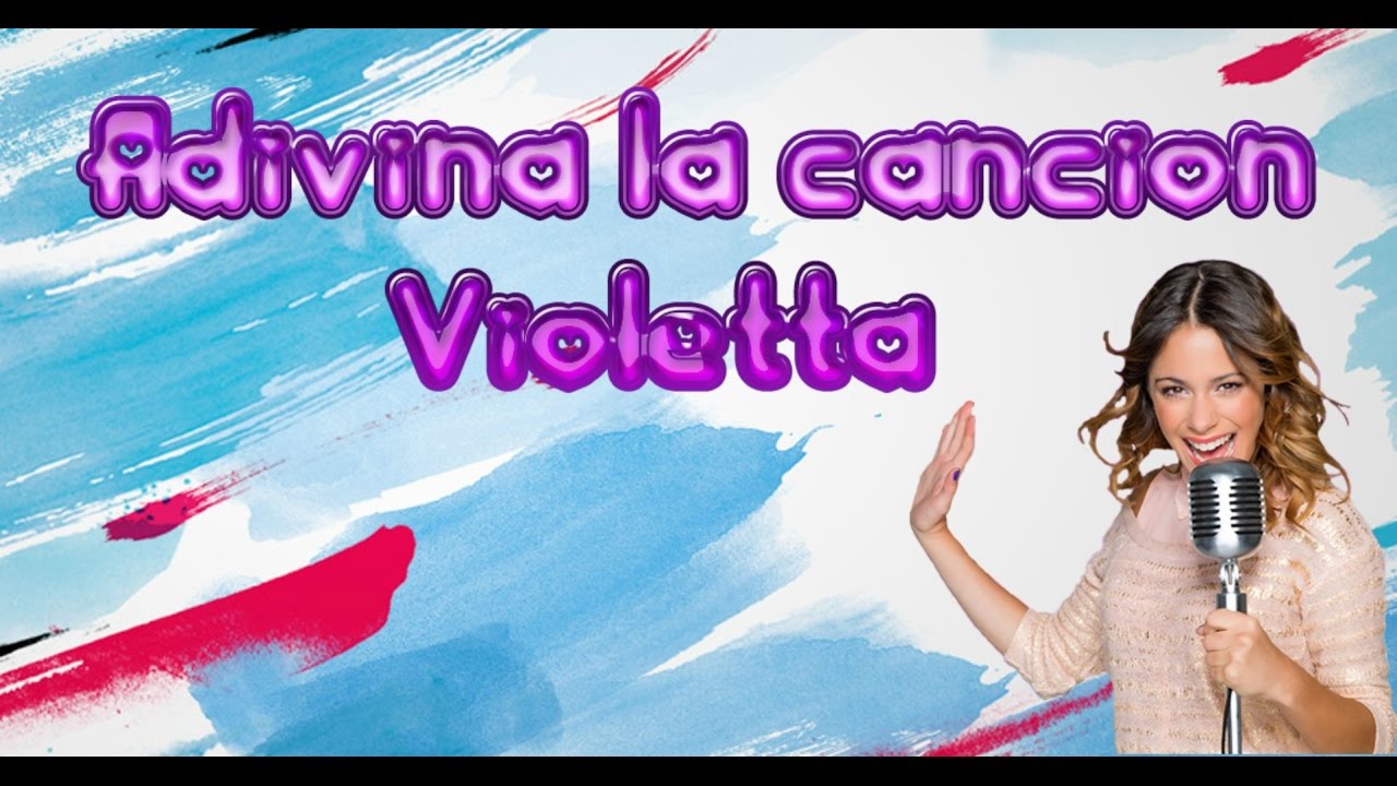Adivina la cancion-Violetta