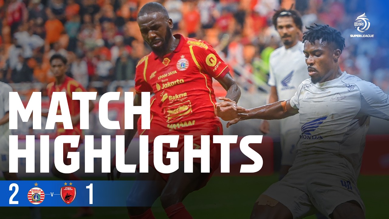 Mini Highlight BRI Super League | PERSJA Jakarta vs PSM Makassar | Week 22