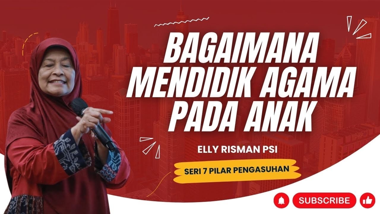 BAGAIMANA MENDIDIK AGAMA PADA ANAK - PILAR PENGASUHAN #5