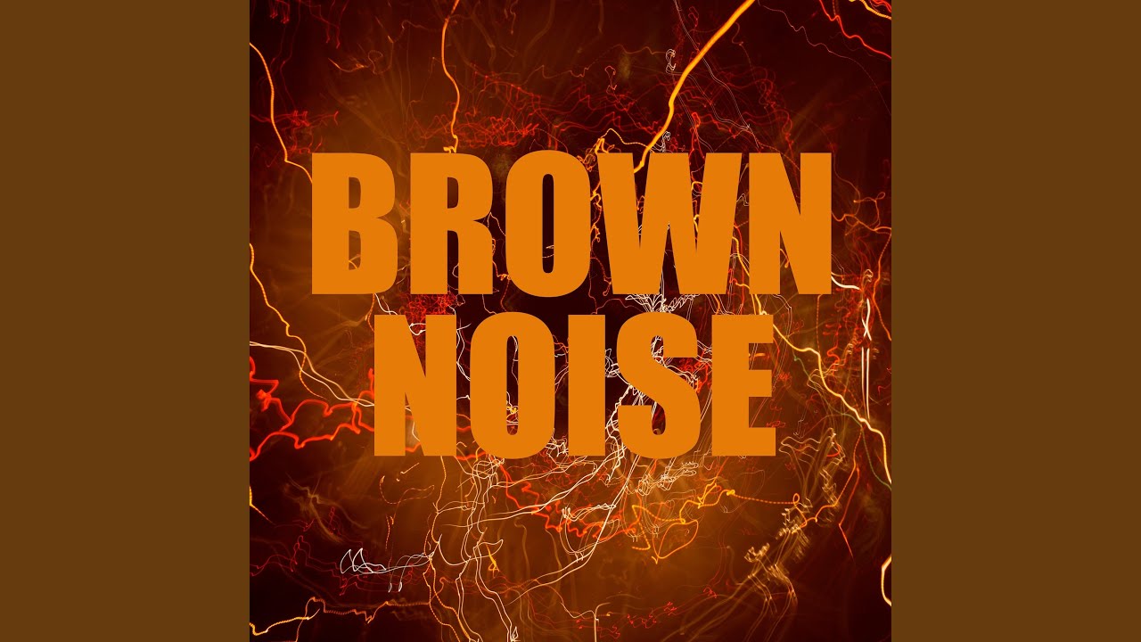 Brown Noise, Loop 2