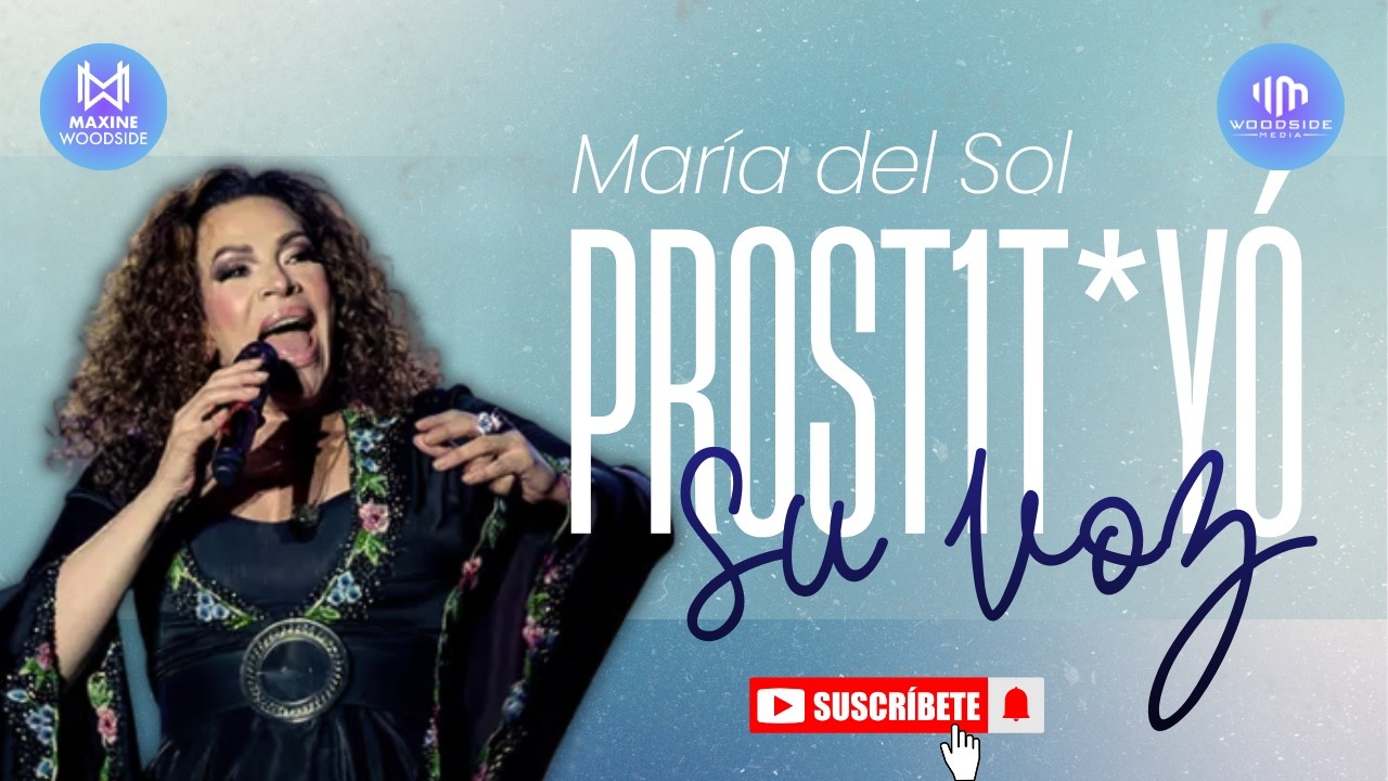 ¡María del Sol “prostituyó” su voz durante su juventud! 😱