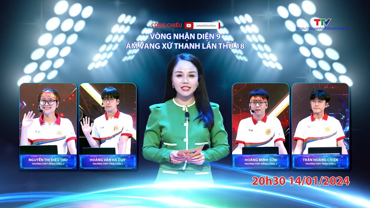 THPT Nông Cống 2 và THPT Triệu Sơn 2 - Vòng nhận diện 9 - Âm vang xứ Thanh lần thứ 18