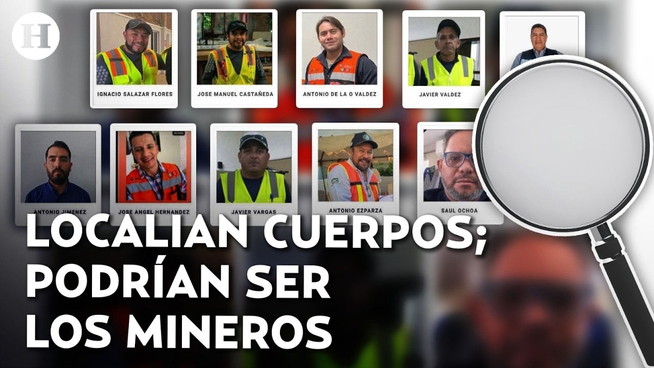 #últimahora FGR reporta hallazgo de restos humanos que pudieran ser de los 10 mineros desaparecidos