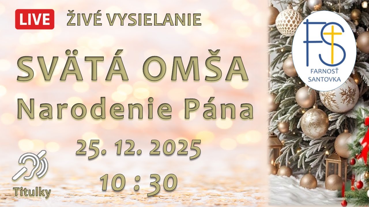 NAŽIVO │ NARODENIE PÁNA │ 25. 12. 2025 │10:30 │SVÄTÁ OMŠA │PRIAMY PRENOS │LIVE