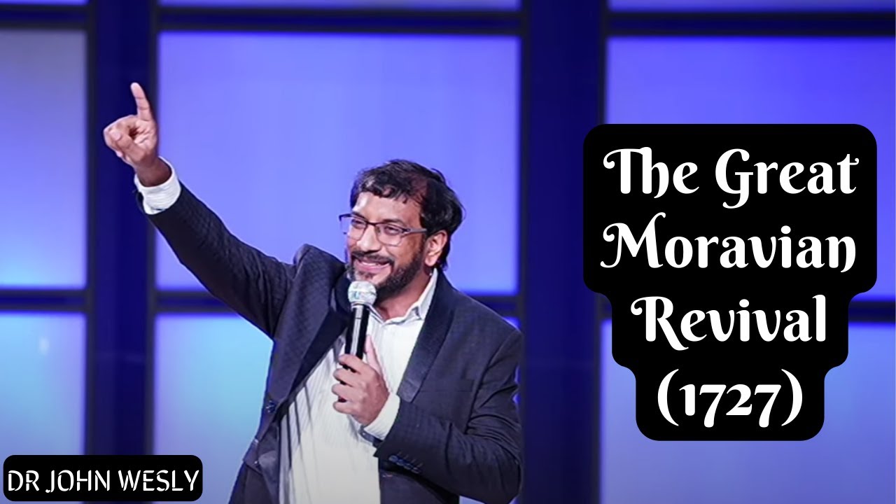 The Great Moravian Revival | Dr John Wesly #johnwesly #blessiewesly #johnweslyministries #tamilchris