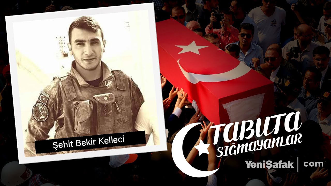Tabuta Sığmayanlar: Şehit Bekir Kelleci (21. Bölüm)
