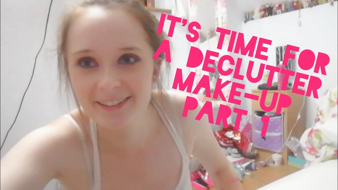 MAKE-UP DECLUTTER PART 1