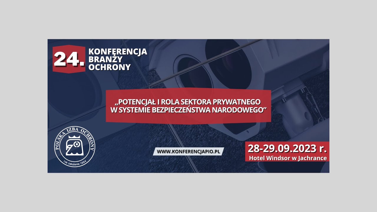 24. Konferencja Branży Ochrony - Relacja