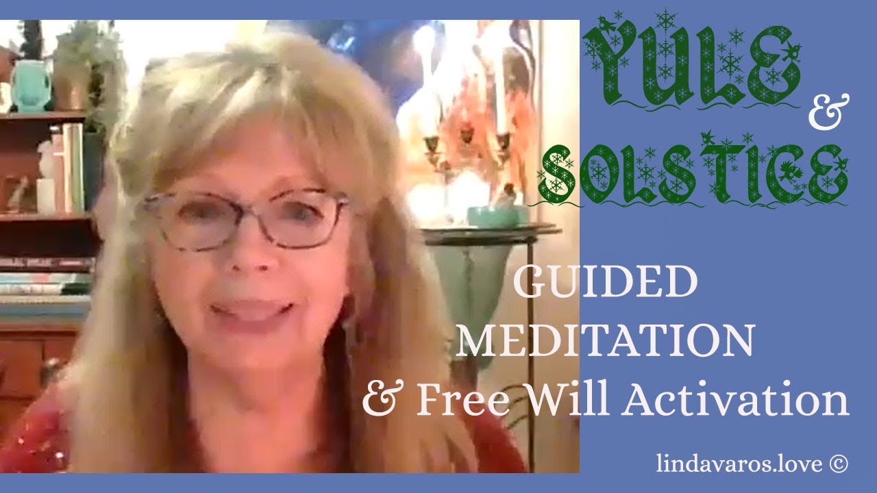 GUIDED MEDITATION & FREE WILL ACTIVATION - YULE & SOLSTICE GIFTS