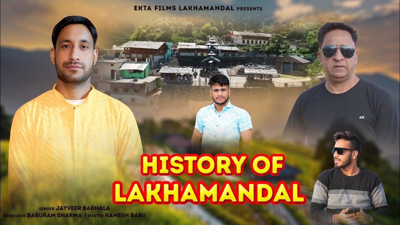 History of Lakhamandal song / Ekta film  present. / Jayveer barnala/