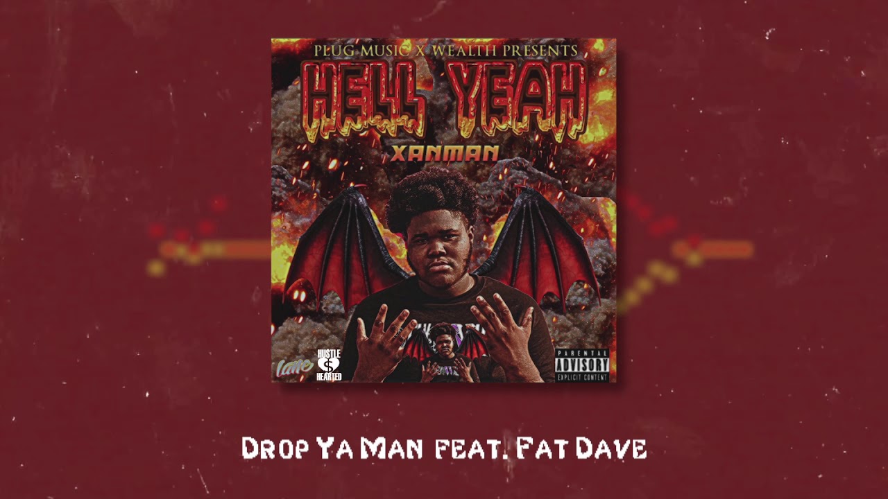 Xanman - Drop Ya Man (feat. Fat Dave)