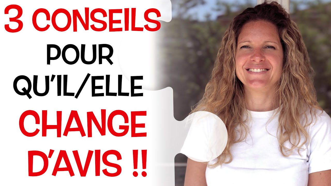 Mon ex CHANGERA PAS D'AVIS ! Comment faire ?