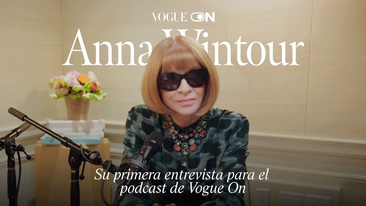 Anna Wintour: Los latinos están formando parte de un momento creativo e importante