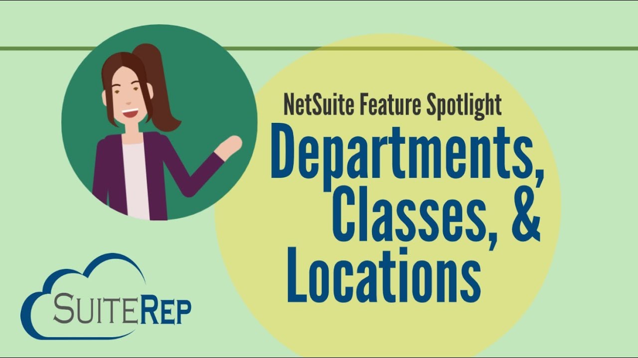 NetSuite Departments, Classes, and Locations