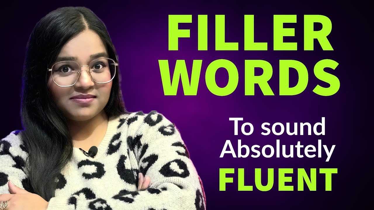 English Filler Words To Speak Fluently and Confidently -  Gap Fillers for Public Speaking