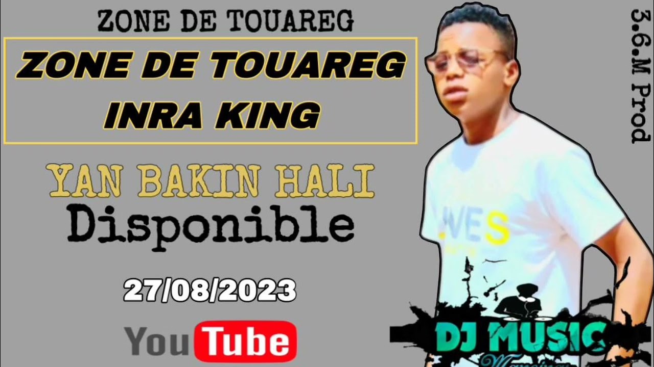 INRA KING_Yan bakin hali _ZONE DE TOUAREG} audio officiel {2023