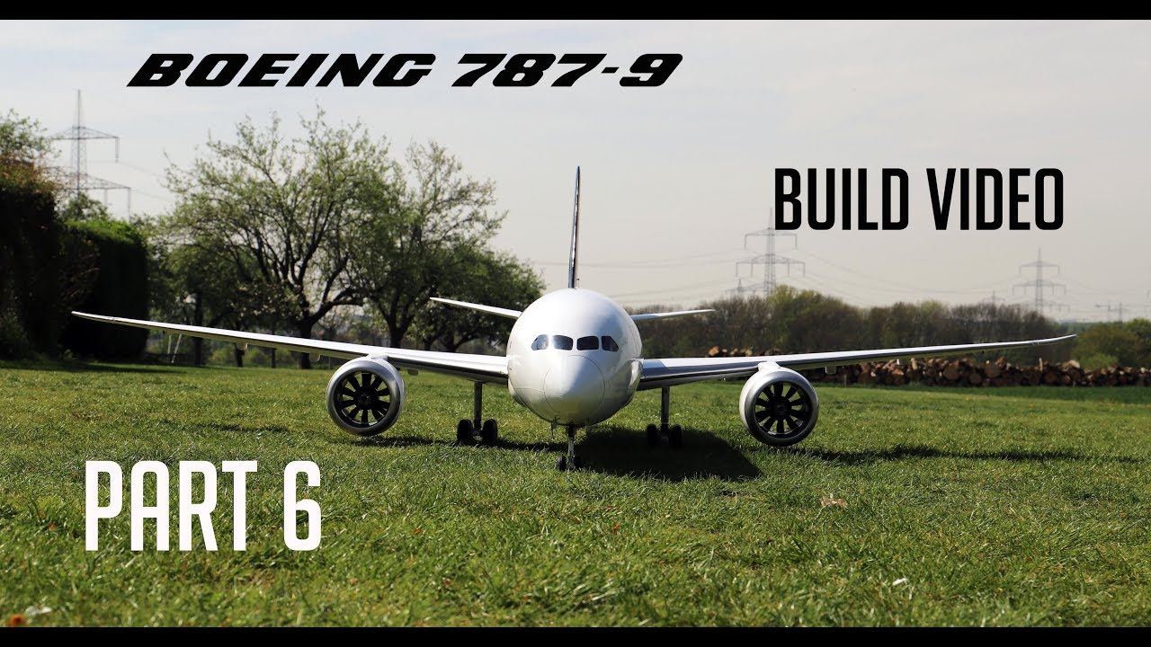 Boeing 787-9 Dreamliner RC airliner build video PART 6