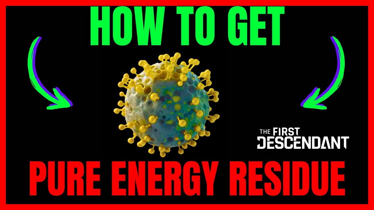 How To Get PURE ENERGY RESIDUE In The First Descendant (QUICK GUIDE)
