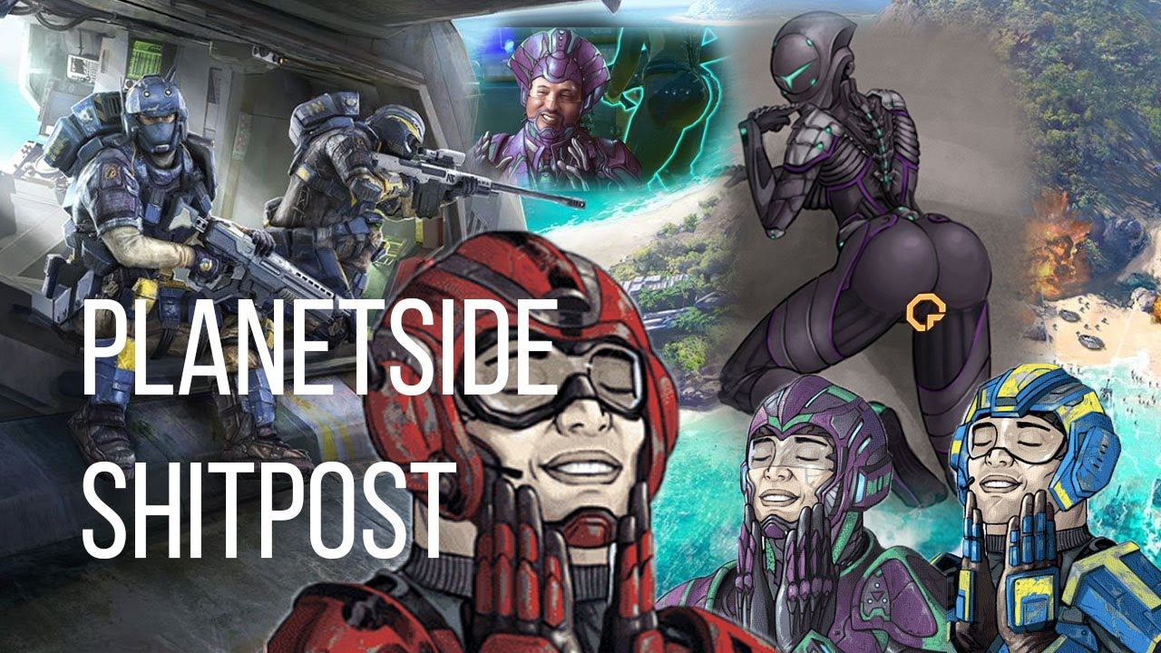 Planetside 2 Shitpost