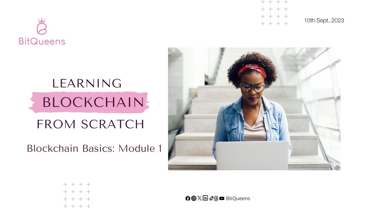 Learning Blockchain From Scratch -Blockchain Basics: Module 1 #bitqueens #blockchaineducation #women