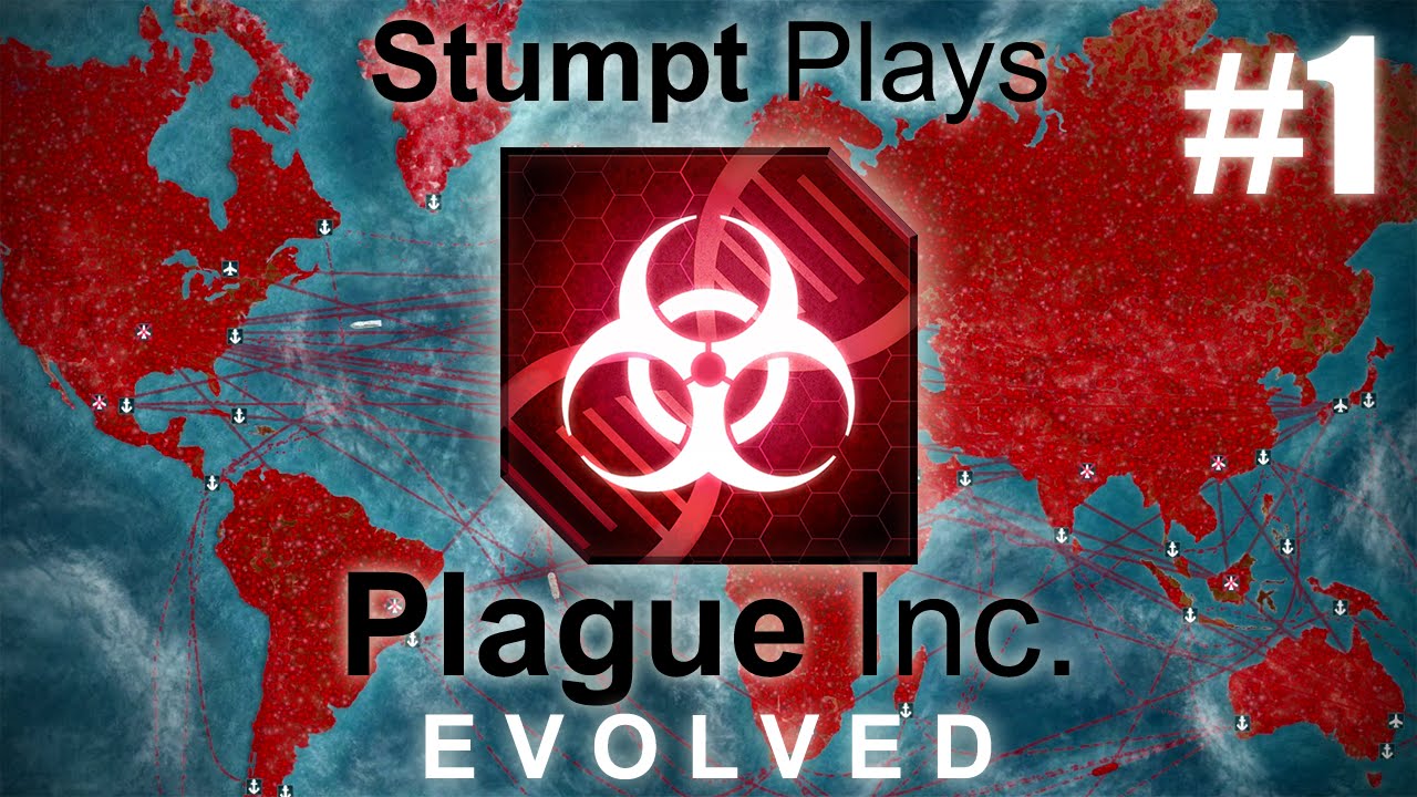 Stumpt Plays - Plague Inc Evolved - #1 - Nice Hot Gary (PC Gameplay)