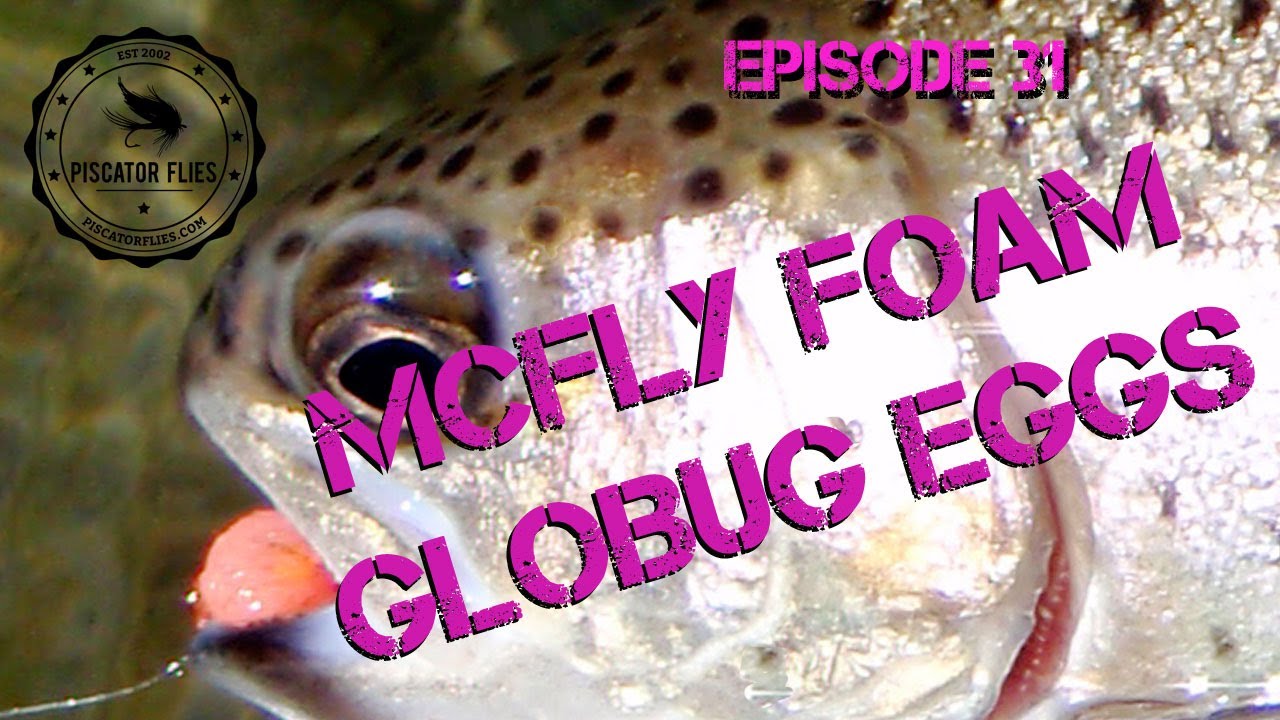 Вязание мушек Mcfly Foam GloBug Egg Fly Pattern для стальноголового лосося, лосося и форели