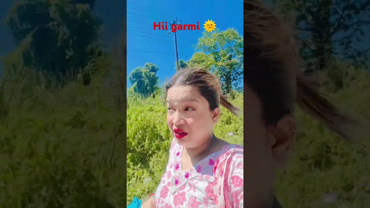 😧#June ki garmi 🌞#naina #duwara upload new short video 😜😜😜😜