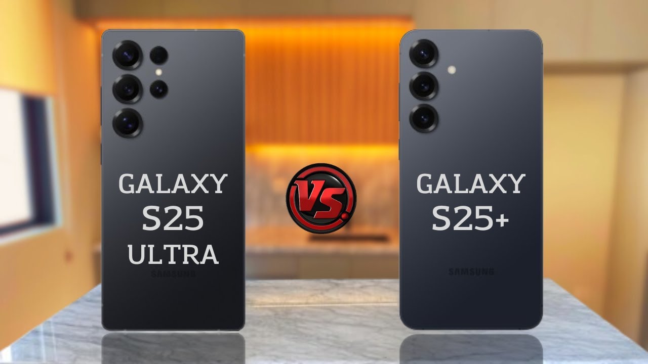 Samsung Galaxy S25 Ultra vs Samsung Galaxy S25 Plus
