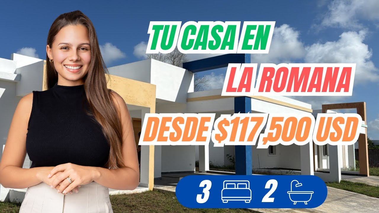 Tu Casa en La Romana Desde $117,500 USD! Excelente Ubicación | Sharon Heere Real Estate