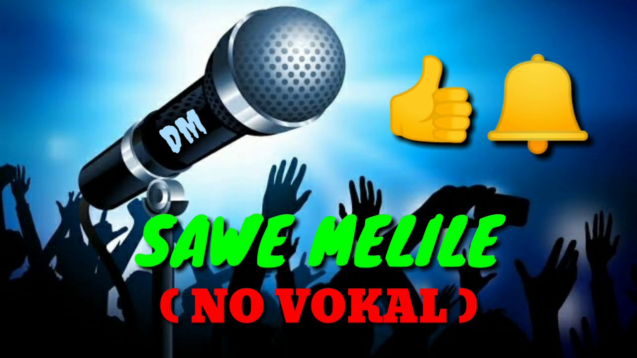 SAWE MELILE KARAOKE  [NO VOKAL]