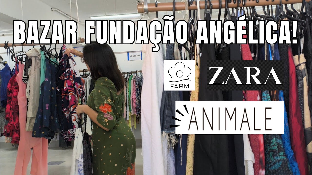 BAZAR FUNDAÇÃO ANGÉLICA - Farm, Animale & Zara | Thrift Store Luxury Finds in Rio
