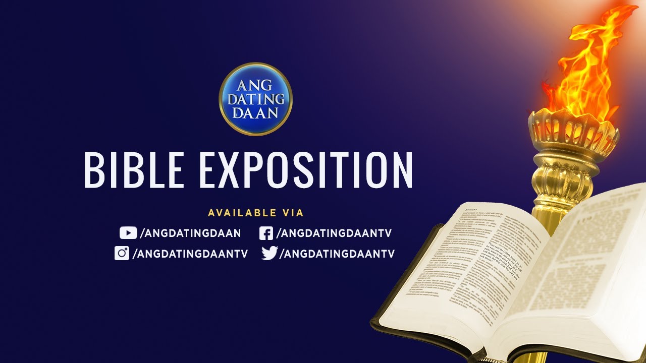 WATCH: Ang Dating Daan Bible Exposition - June 28, 2021, 7PM (PH Time)