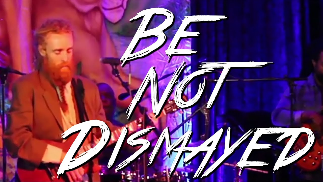 Be Not Dismayed - Kingdom Road LIVE! DVD