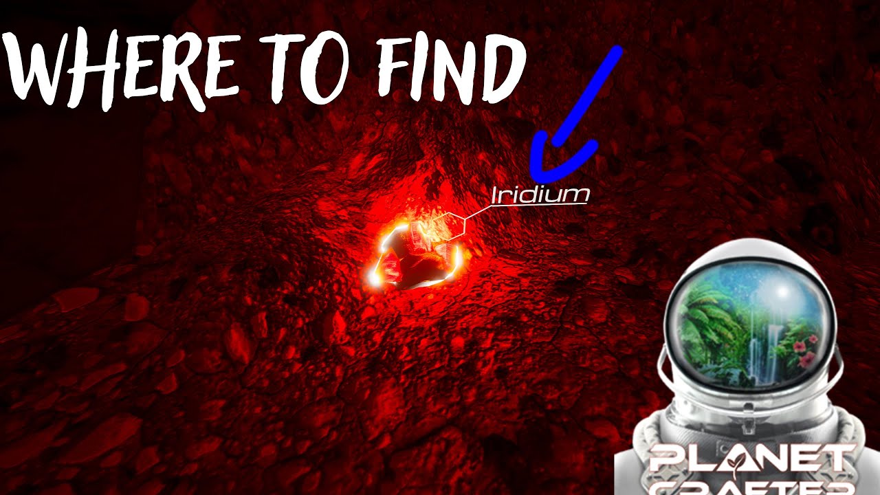 Where to find Iridium in Planet Crafter
