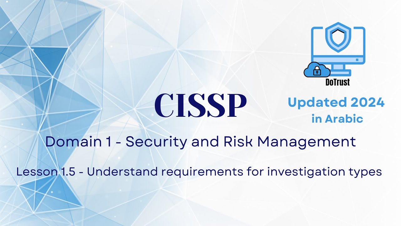 CISSP Arabic - D1 – L5 –  Investigation Types